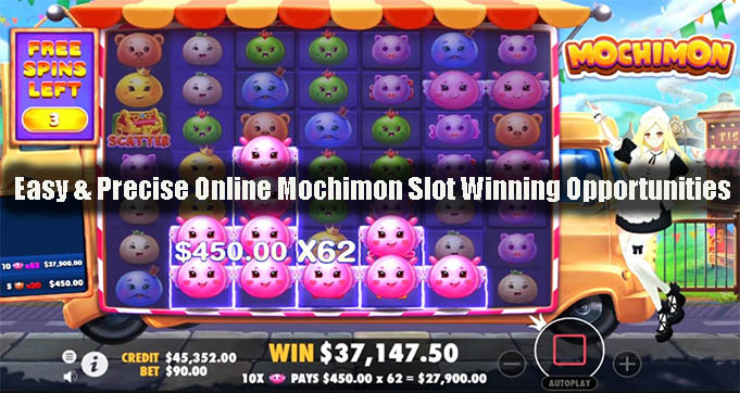 Easy & Precise Online Mochimon Slot Winning Opportunities