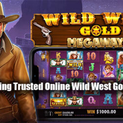 Tips for Winning Trusted Online Wild West Gold Slot Profits