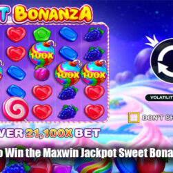 5 Right Ways to Win the Maxwin Jackpot Sweet Bonanza Online Slot