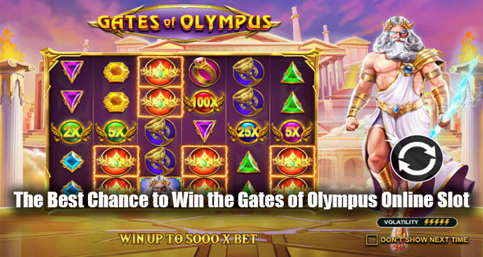 The Best Chance to Win the Gates of Olympus Online Slot