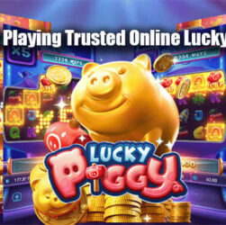 Benefits of Playing Trusted Online Lucky Piggy Slots