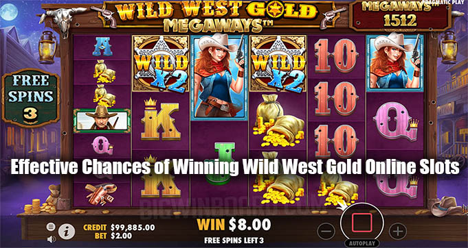 Effective Chances of Winning Wild West Gold Online Slots