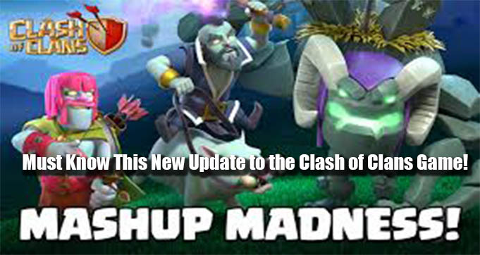 Must Know This New Update to the Clash of Clans Game!