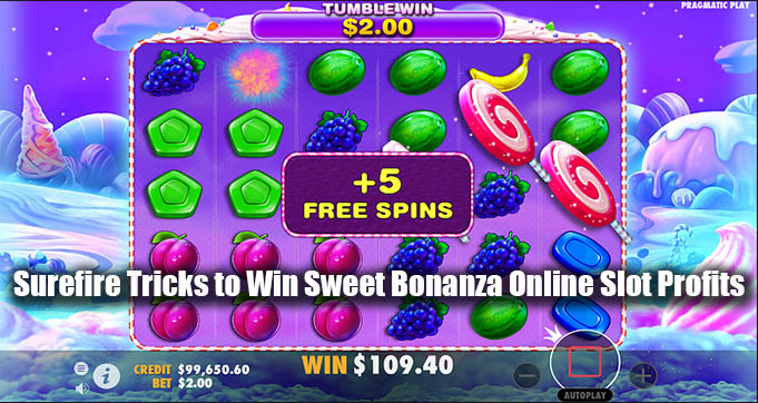 Surefire Tricks to Win Sweet Bonanza Online Slot Profits